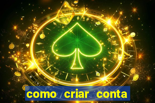 como criar conta nova em plataforma de jogos